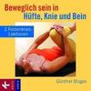 Günther Bisges: Beweglich sein in Hüfte, Knie und Bein, CD