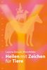 Layena Bassols Rheinfelder: Heilen mit Zeichen für Tiere, eBook