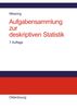 Martin Missong: Aufgabensammlung zur deskriptiven Statistik, Buch