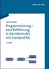 Gert Smolka: Programmierung - eine Einführung in die Informatik mit Standard ML, Buch