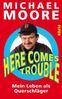 Michael Moore: Here Comes Trouble, Buch