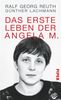 Ralf G. Reuth: Das erste Leben der Angela M., Buch