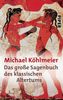Michael Köhlmeier: Das große Sagenbuch des klassischen Altertums, Buch