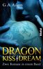 G. A. Aiken: Dragon Kiss - Dragon Dream, Buch