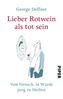 George Deffner: Lieber Rotwein als tot sein, Buch