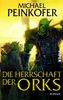Michael Peinkofer: Die Herrschaft der Orks, Buch