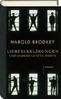 Harold Brodkey: Liebeserklärungen und andere letzte Worte, Buch