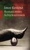 Imre Kertesz: Roman eines Schicksallosen, Buch