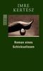 Imre Kertesz: Roman eines Schicksallosen, Buch