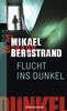 Mikael Bergstrand: Flucht ins Dunkel, Buch