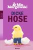 Mia Morgowski: Dicke Hose, Buch