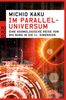 Michio Kaku: Im Paralleluniversum, Buch