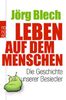 Jörg Blech: Leben auf dem Menschen, Buch