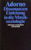 Theodor W. Adorno  (1903-1969): Dissonanzen. Einleitung in die Musiksoziologie, Buch