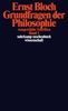 Ernst Bloch: Ausgewählte Schriften 01. Grundfragen der Philosophie, Buch
