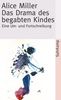 Alice Miller: Das Drama des begabten Kindes und die Suche nach dem wahren Selbst, Buch
