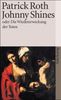 Patrick Roth: Johnny Shines oder Die Wiedererweckung der Toten, Buch