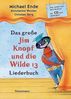 Michael Ende: Das große Jim Knopf und die Wilde 13 Liederbuch. Mit CD, Buch
