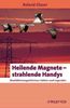 Roland Glaser: Heilende Magnete - Strahlende Handys, Buch