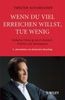 Torsten Schumacher: Wenn du viel erreichen willst, tue wenig, Buch