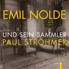 Martin Henatsch: Emil Nolde und sein Sammler Paul Ströhmer, Buch
