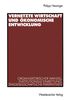 Philipp Hessinger: Vernetzte Wirtschaft und ökonomische Entwicklung, Buch