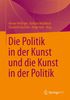 Die Politik in der Kunst und die Kunst in der Politik, Buch