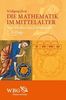Wolfgang Hein: Die Mathematik im Mittelalter, eBook