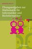 Manfred Wolff: Übungsaufgaben zur Mathematik für Informatiker und BioInformatiker, Buch