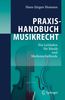 Hans-Jürgen Homann: Praxishandbuch Musikrecht, Buch