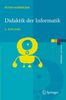 Peter Hubwieser: Didaktik der Informatik, Buch