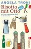 Angela Troni: Risotto mit Otto, Buch