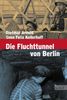 Dietmar Arnold: Die Fluchttunnel von Berlin, Buch