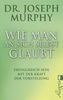 Joseph Murphy: Wie man an sich selbst glaubt, Buch