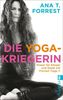 Ana T. Forrest: Die Yoga-Kriegerin, Buch