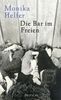 Monika Helfer: Die Bar im Freien, Buch