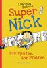 Lincoln Peirce: Super Nick - Bis später, ihr Pfeifen!, Buch
