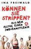 Ina Freiwald: Können Sie strippen?, Buch
