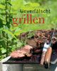 Harri Ilves: Unverfälscht grillen, Buch