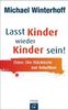 Michael Winterhoff: Lasst Kinder wieder Kinder sein!, Buch