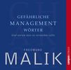 Fredmund Malik: Gefährliche Managementwörter. CD, CD