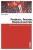 Almut Sülzle: Fußball, Frauen, Männlichkeiten, Buch