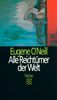 Eugene O'Neill: Alle Reichtümer der Welt, Buch