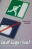 Henning Ahrens: Lauf Jäger lauf!, Buch
