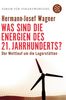Hermann-Josef Wagner: Was sind die Energien des 21. Jahrhunderts?, Buch