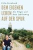 Felix Bernhard: Dem eigenen Leben auf der Spur, Buch