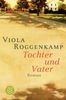 Viola Roggenkamp: Tochter und Vater, Buch