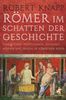 Robert Knapp: Römer im Schatten der Geschichte, eBook