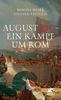 Mischa Meier: August 410 - Ein Kampf um Rom, Buch
