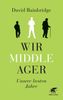 David Bainbridge: Wir Middle-Ager, Buch